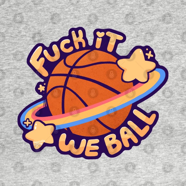 F*ck It, We Ball by Galaxxi